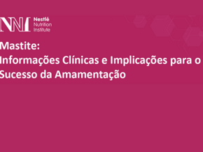 Mastite: Informações Clínicas e Implicações para o Sucesso da Amamentação