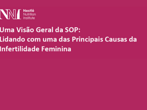 Uma Visão Geral da SOP: Lidando com uma das Principais Causas da Infertilidade Feminina