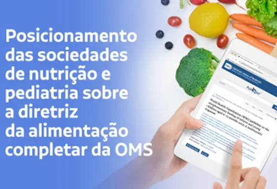 Posicionamento das sociedades de nutrição e pediatria sobre a diretriz da alimentação complementar da OMS