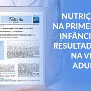 Nutrição na Primeira Infância e Resultados na Vida Adulta