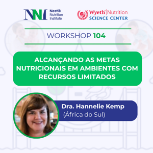 Alcançando as Metas Nutricionais em Ambientes com Recursos Limitados