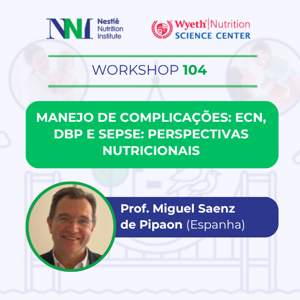 Manejo de Complicações: ECN, DBP e Sepse — Perspectivas Nutricionais