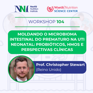 Moldando o Microbioma Intestinal do Prematuro na UTI Neonatal Probióticos, HMOs e Perspectivas Clínicas.png