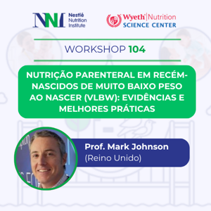 Nutrição Parenteral em Recém-Nascidos de Muito Baixo Peso ao Nascer (VLBW): Evidências e Melhores Práticas