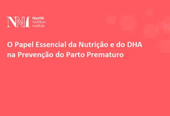 O Papel Essencial da Nutrição e do DHA na Prevenção do Parto Prematuro O Papel Essencial da Nutrição e do DHA na Prevenção do Parto Prematuro