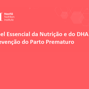 O Papel Essencial da Nutrição e do DHA na Prevenção do Parto Prematuro