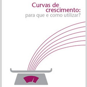 Curvas de crescimento: para que e como utilizar? (publications)