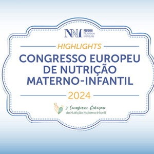 Congresso Europeu de Nutrição  Materno-Infantil