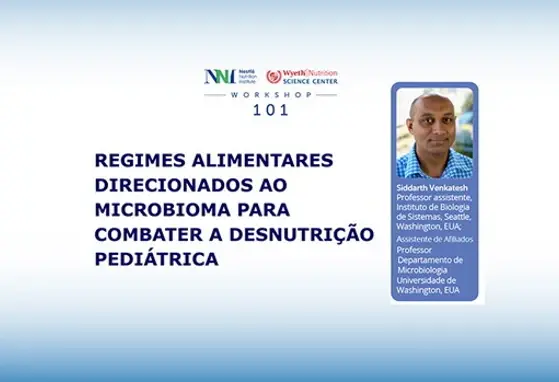 Regimes alimentares direcionados ao microbioma para combater a desnutrição pediátrica Regimes alimentares direcionados ao microbioma para combater a desnutrição pediátrica
