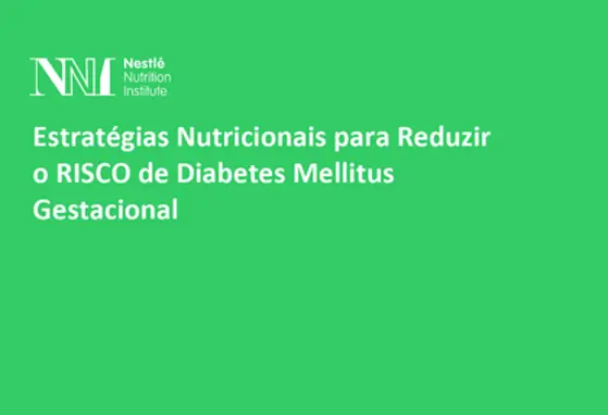 Estratégias Nutricionais para Reduzir o Risco de Diabetes Mellitus Gestacional Estratégias Nutricionais para Reduzir o Risco de Diabetes Mellitus Gestacional