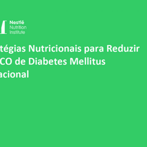 Estratégias Nutricionais para Reduzir o Risco de Diabetes Mellitus Gestacional