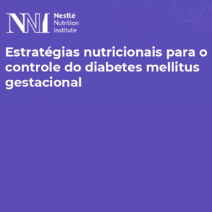 Estratégias nutricionais para o controle do diabetes mellitus gestacional