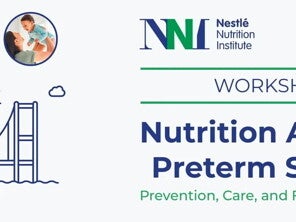 NNIW104 - Nutrition Across the Preterm Spectrum: Prevention, Care, and Feeding Management