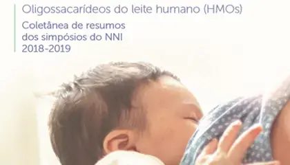 Oligossacarídeos do leite humano (HMOs): coletânea de resumos dos simpósios do NNI 2018-2019 (publications)